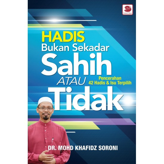 Hadis: Bukan Sekadar Sahih Atau Tidak