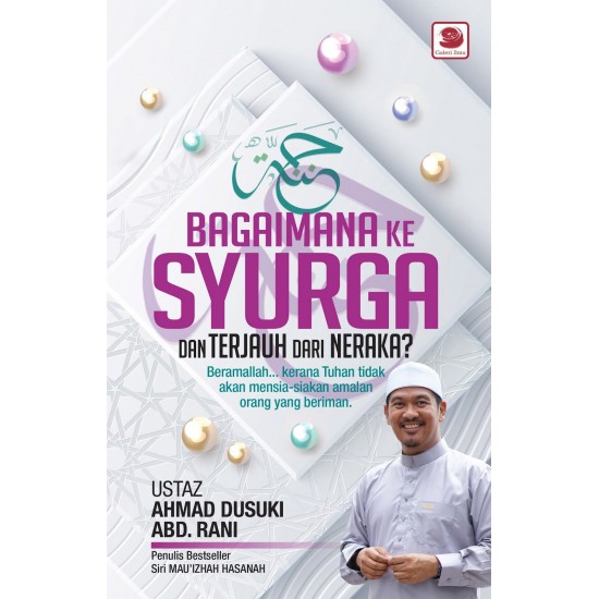 Bagaimana Ke Syurga Dan Terjauh Dari Neraka