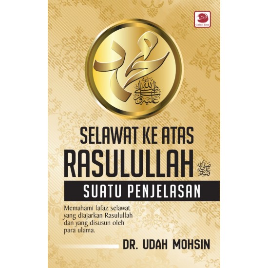 Selawat Ke Atas Rasulullah: Satu Penjelasan