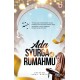 ADA SYURGA DI RUMAHMU