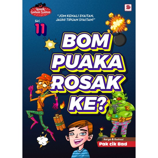 KGS SIRI #11A: BOM PUAKA ROSAK KE?