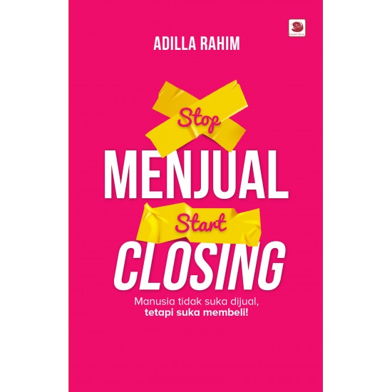 Stop Menjual, Start Closing