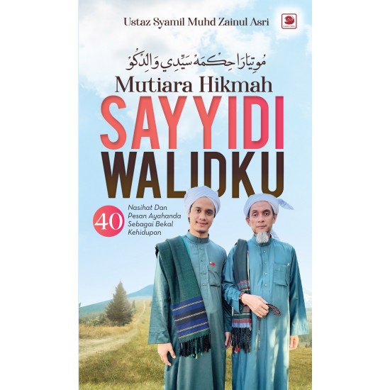 Mutiara Hikmah Sayyidi Walidku