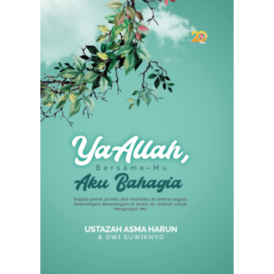 Ya Allah, Bersama-Mu Aku Bahagia