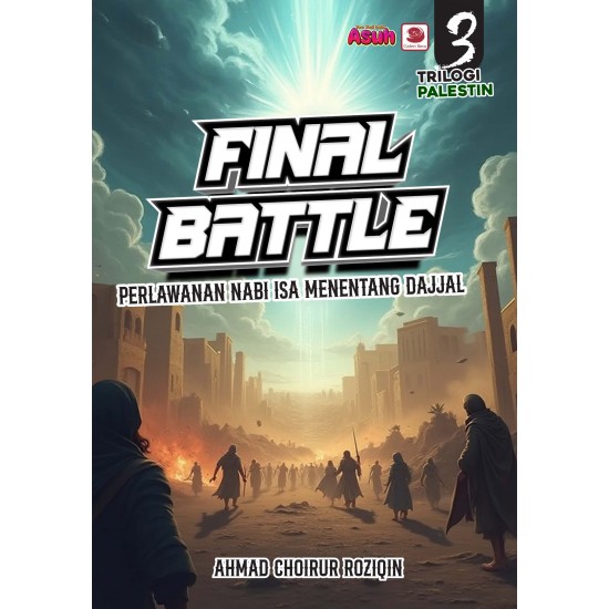 FINAL BATTLE: PERLAWANAN NABI ISA MENENTANG DAJJAL (TRILOGI 3)
