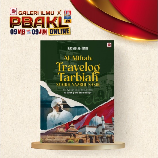 Al-Miftah: Travelog Tarbiah Syaikh Nazrul Nasir Al-Miftah: Travelog Tarbiah Syaikh Nazrul Nasir